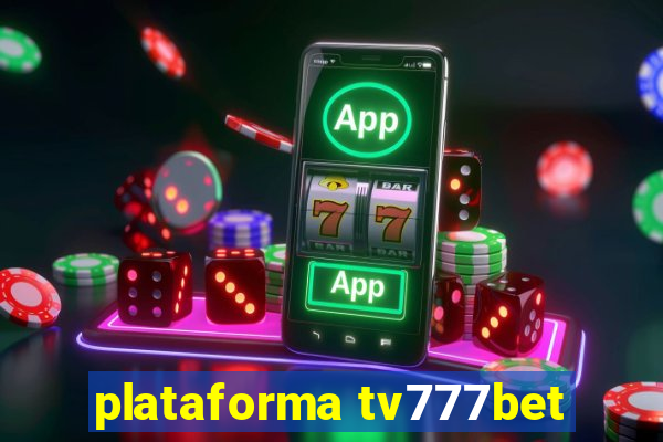 plataforma tv777bet